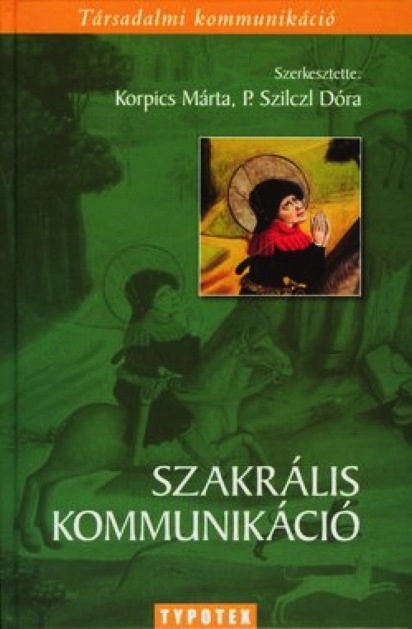 Korpics Márta, P. Szilczl Dóra (szerk.): Szakrális kommunikáció