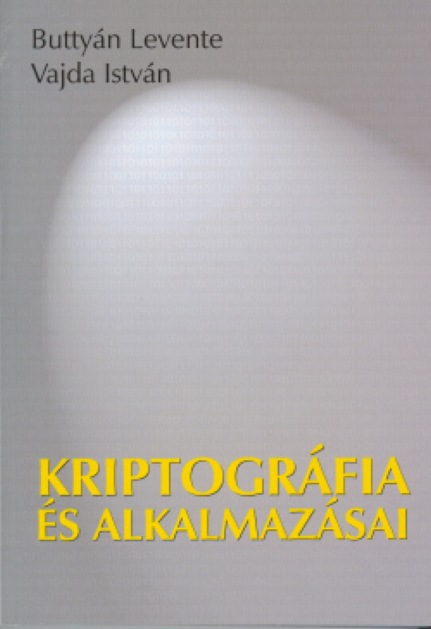 Buttyán Levente - Vajda István: Kriptográfia és alkalmazásai