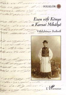 Fazekas Zsuzsa (szerk.): Ezen vöfi Könyv a Karsai Mihályé - Võfé