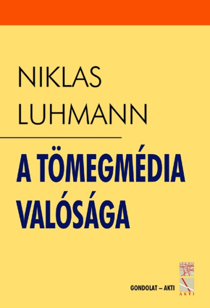 Luhmann, Niklas: A tömegmédia valósága