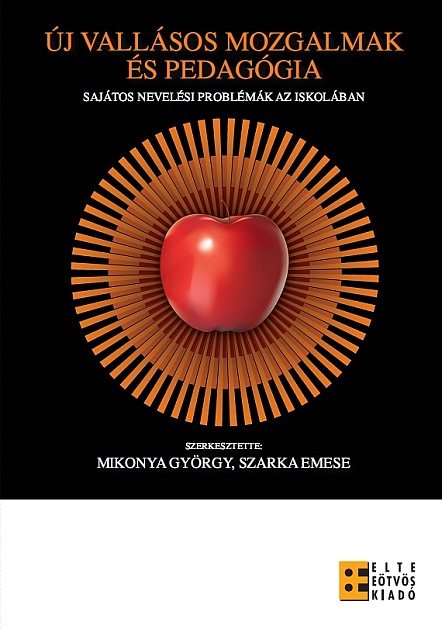 Mikonya György - Szarka Emese (szerk.): Új vallásos mozgalmak és