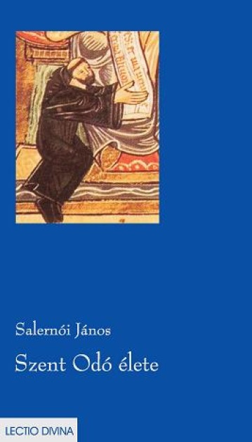 Salernói János: Szent Odó élete 