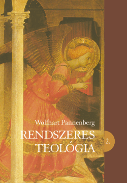 Pannenberg, Wolfhart: Rendszeres teológia 2.