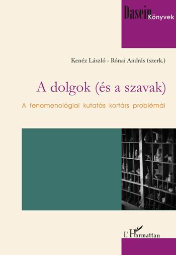 Kenéz László, Rónai András (szerk.): A dolgok (és a szavak) - A 