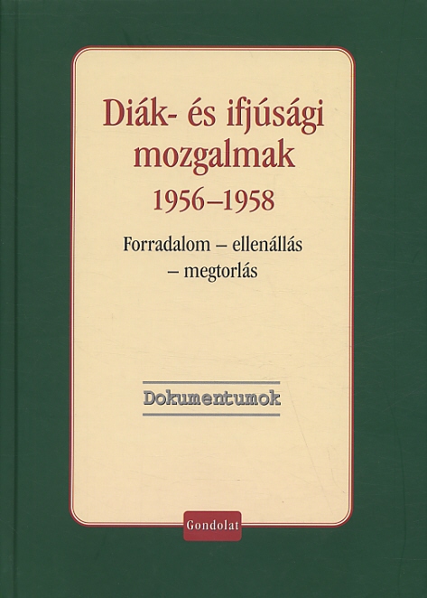 Vida István (szerk.) : Diák- és ifjúsági mozgalmak, 1956-1958  F