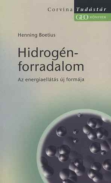 Henning Boetius: Hidrogén-forradalom - Az energiaellátás új formája