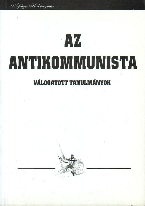Az antikommunista - Válogatott tanulmányok Roman Ungern-Sternberg báróról