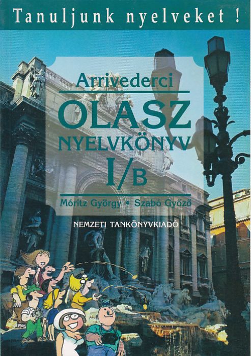 Dr. Móritz Györyg, Dr. Szabó Győző: Olasz nyelvkönyv kezdőknek I/B.