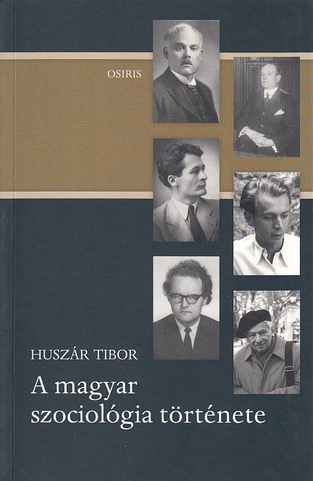 Huszár Tibor: A magyar szociológia története