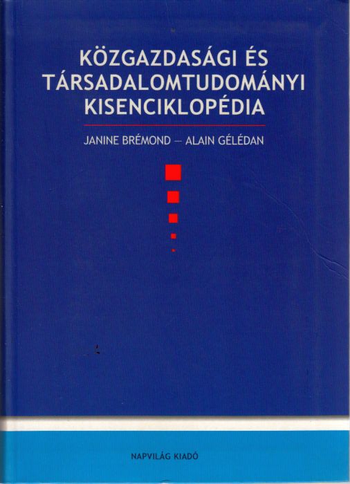 Janine Brémond, Alain Gélédan: Közgazdasági és társadalomtudományi kisenciklopédia