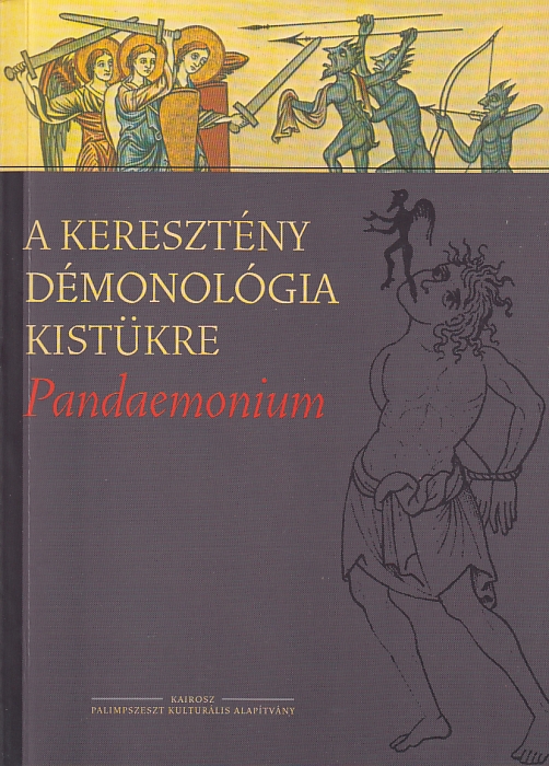 Magyar László András szerk.: Pandaemonium A keresztény démonológia kistükre