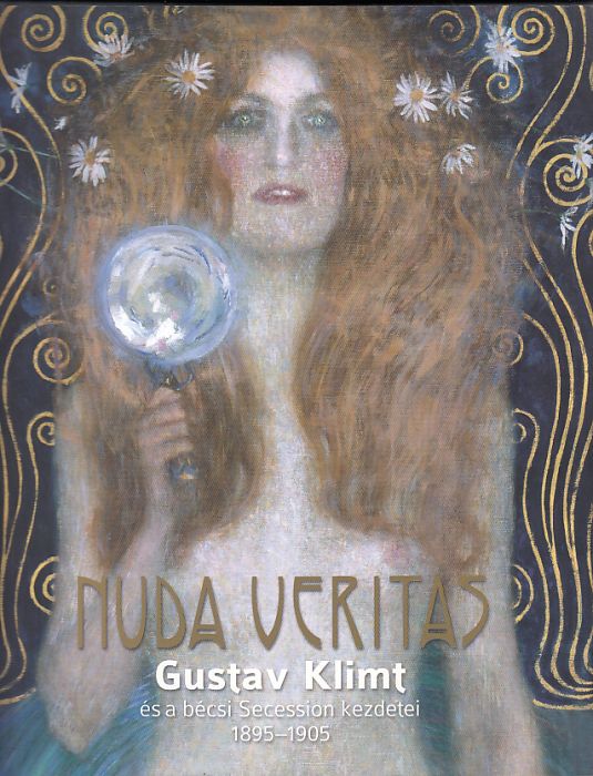 Marian Bisanz-Prakken: Nuda Veritas - Gustav Klimt és a bécsi Secession kezdetei 1895-1905