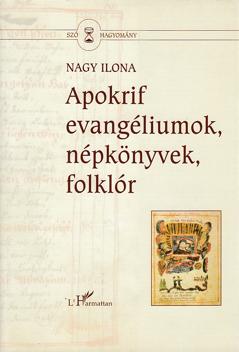 Nagy Ilona: Apokrif evangéliumok, népkönyvek, folklór