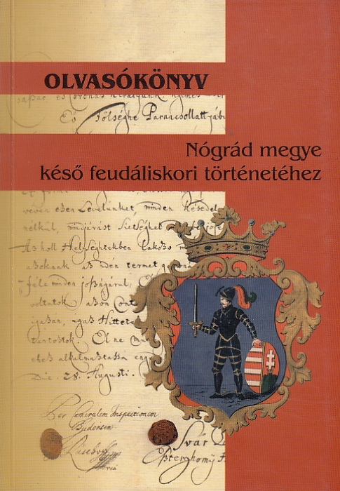 Olvasókönyv Nógrád megye késő feudáliskori történetéhez