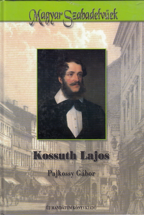 Pajkossy Gábor: Kossuth Lajos