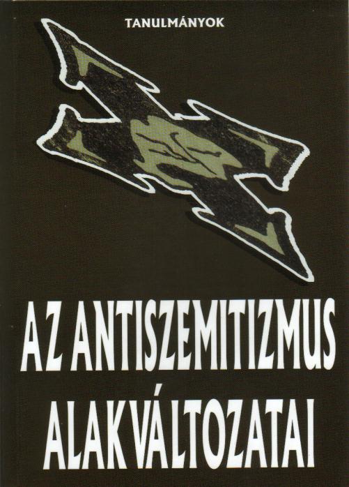 Paksy Zoltán (szerk.):Az antiszemitizmus alakváltozatai - Tanulmányok