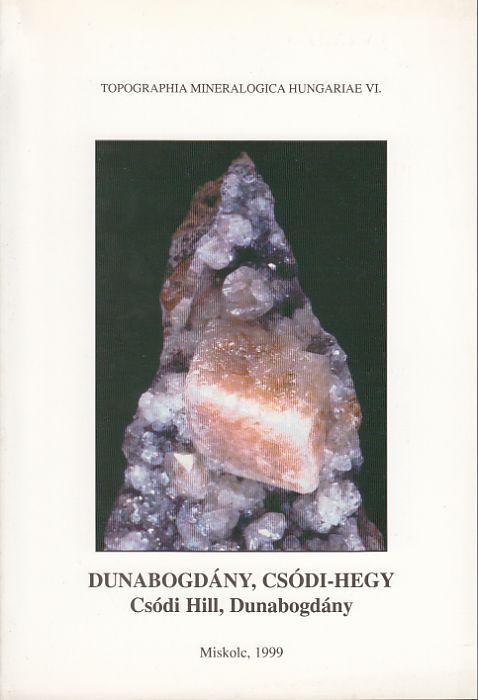 Papp Gábor (szerk.): A dunabogdányi Csódi-hegy ásványai