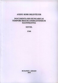 Piti Ferenc (szerk.): Anjou-kori oklevéltár XXVIII. 1344 - Documenta res Hungaricas tempore regum Andegavensium illustrantia