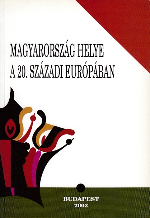 Pritz Pál (szerk.): Magyarország helye a 20. századi Európában