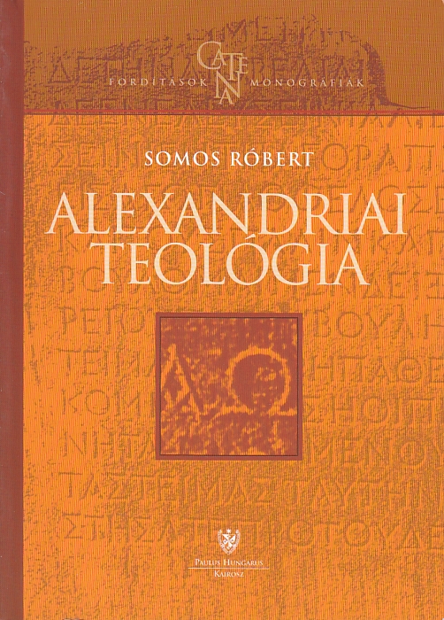 Somos Róbert: Alexandriai teológia