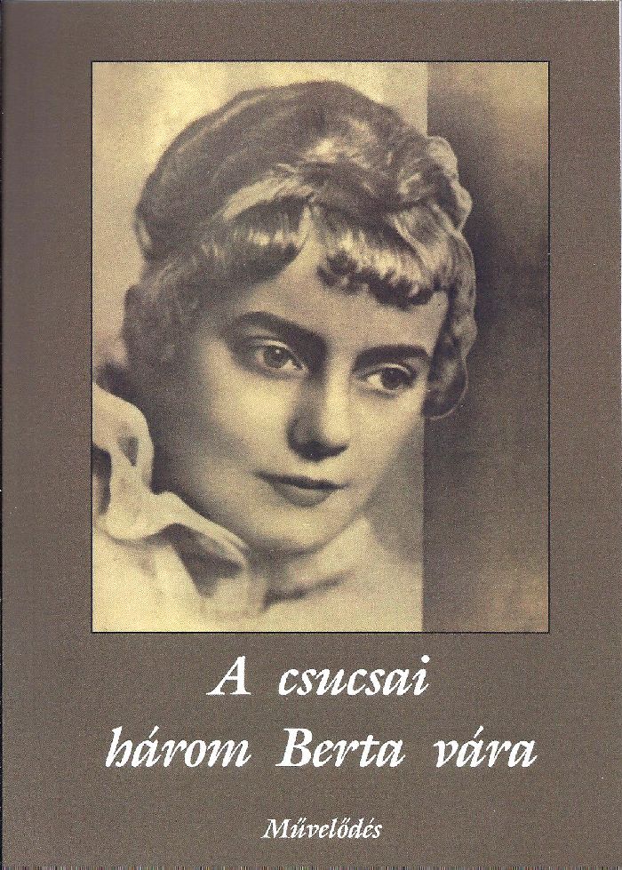 Szabó Zsolt (szerk.): A csucsai három Berta vára