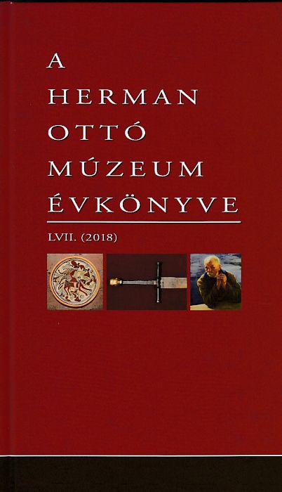 Tóth Arnold (szerk.): A Herman Ottó Múzeum évkönyve LVII. 2018