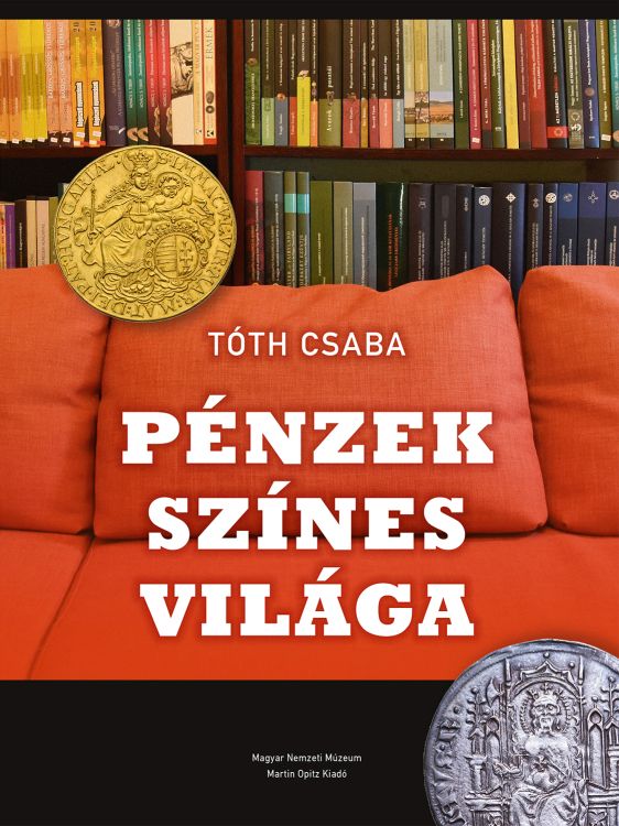 Tóth Csaba: Pénzek színes világa