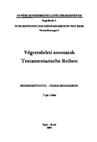 Vajk Ádám: Végrendeleti sorozatok - Testamentarische Reihen