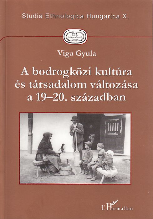 Viga Gyula: A bodrogközi kultúra és társadalom változása a 19-20. században