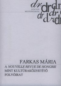 Farkas Mária: A Nouvelle Revue de Hongrie mint kultúraközvetítő folyóirat