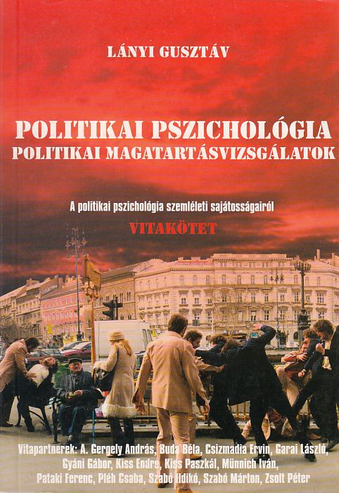Lányi Gusztáv: Politikai pszichológia  Politikai magatartásvizsgálatok