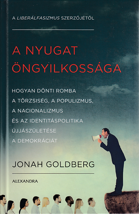 Jonah Goldberg: A nyugat öngyilkossága
