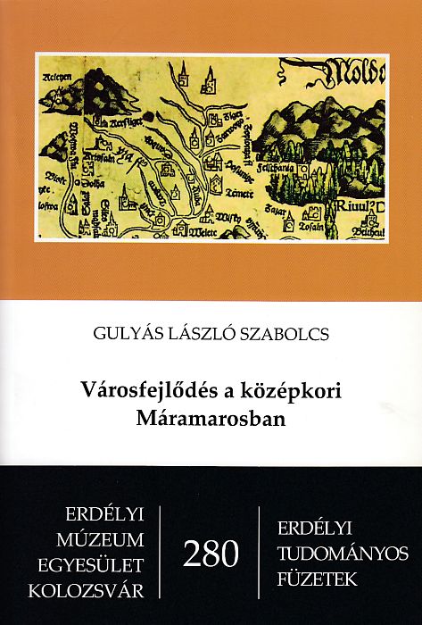 Gulyás László Szabolcs: Városfejlődés a középkori Máramarosban