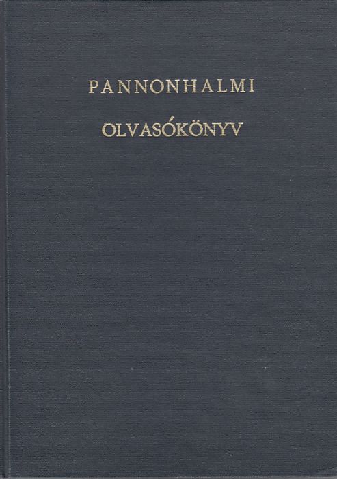 Pannonhalmi olvasókönyv I. XIX-XX. századi dokumentumok