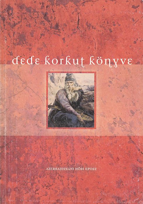 Fazekas Zsuzsa (szerk.): Dede Korkut könyve 