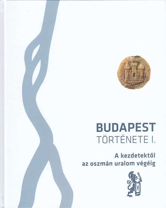 Hermann István, Kenyeres István (szerk.): Budapest történet I. kötet
