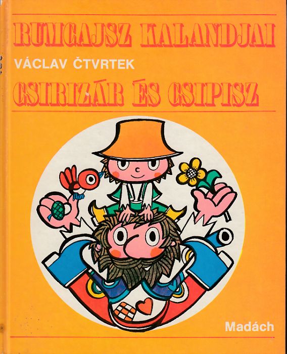 Vaclav Ctvrtek: Rumcajsz kalandjai: Csirizár és Csipisz