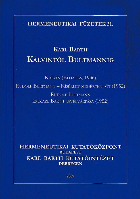 Karl Barth: Kálvintól Bultmannig  