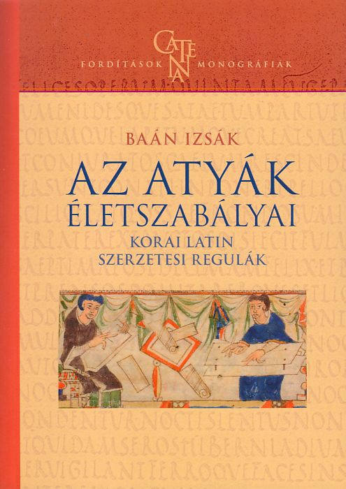 Baán Izsák: Az atyák életszabályai