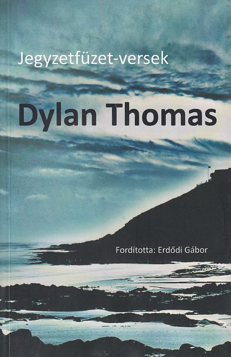 Dylan Thomas: Jegyzetfüzet-versek