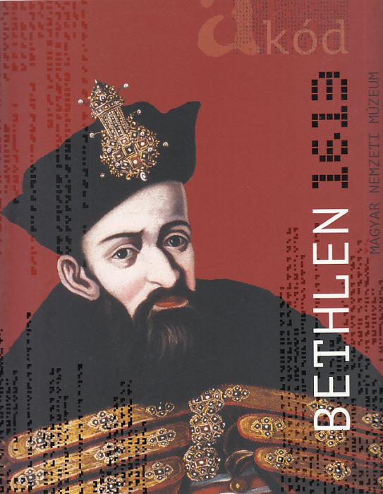 Kiss Erika, Oborni Teréz: A kód Bethlen 1613