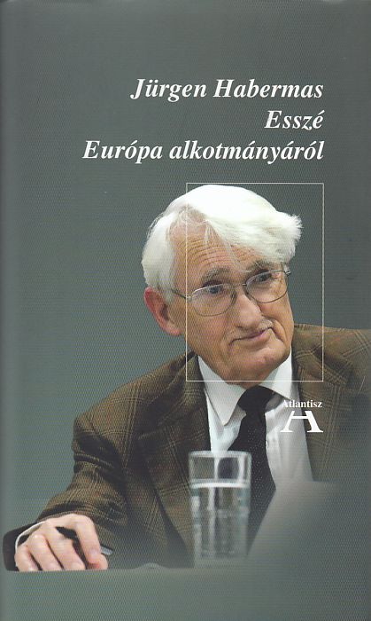 Jürgen Habermas: Esszé Európa alkotmányáról