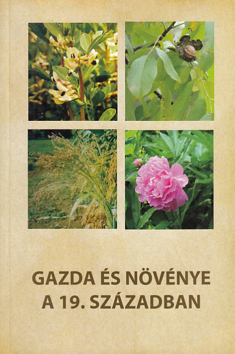 Szotyori-Nagy Ágnes (szerk.): Gazda és növénye a 19. században