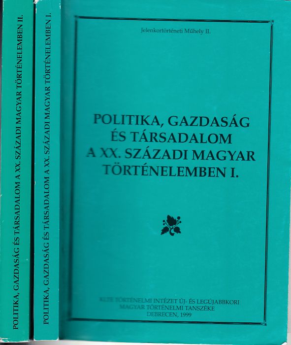 Püski Levente, Timár Lajos, Valuch Tibor (szerk.): Politika, gazdaság és társadalom a XX. századi magyar történelemben I-II.