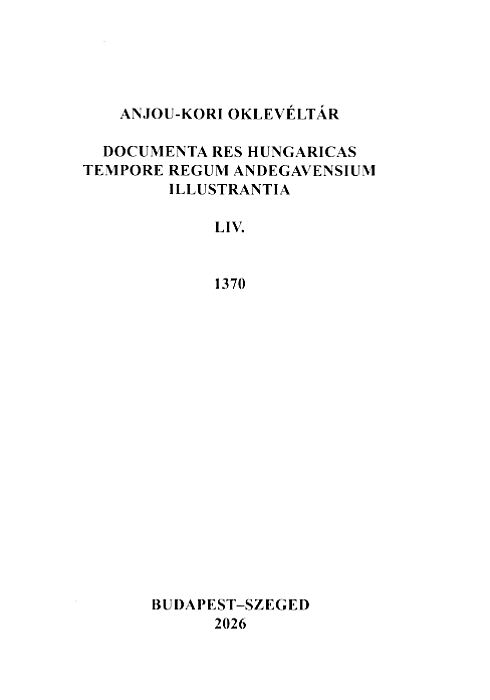 Piti Ferenc (szerk.): Anjou-kori oklevéltár LIV. 1370