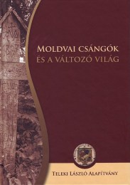 Diószegi László (szerk.): Moldvai csángók és a változó világ