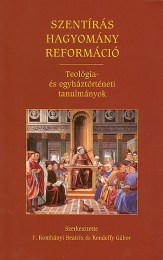 F. Romhányi Beatrix - Kendeffy Gábor (szerk.): Szentírás, hagyom