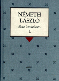 Németh László élete levelekben I-II-III.