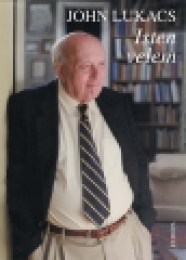 John Lukacs: Isten velem