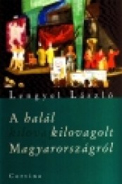 Lengyel László: A halál kilovagolt Magyarországról